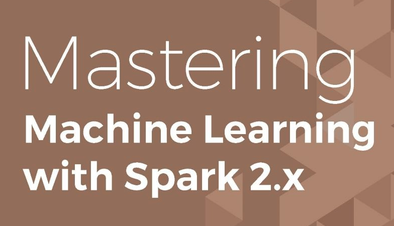 Mastering Machine Learning with Spark 2.x